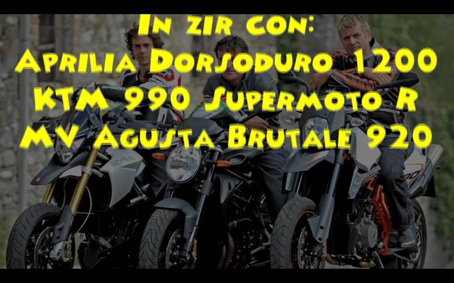 Aprilia Dorsoduro 1200 vs KTM 990 Supermoto R vs Agusta Brutale 920